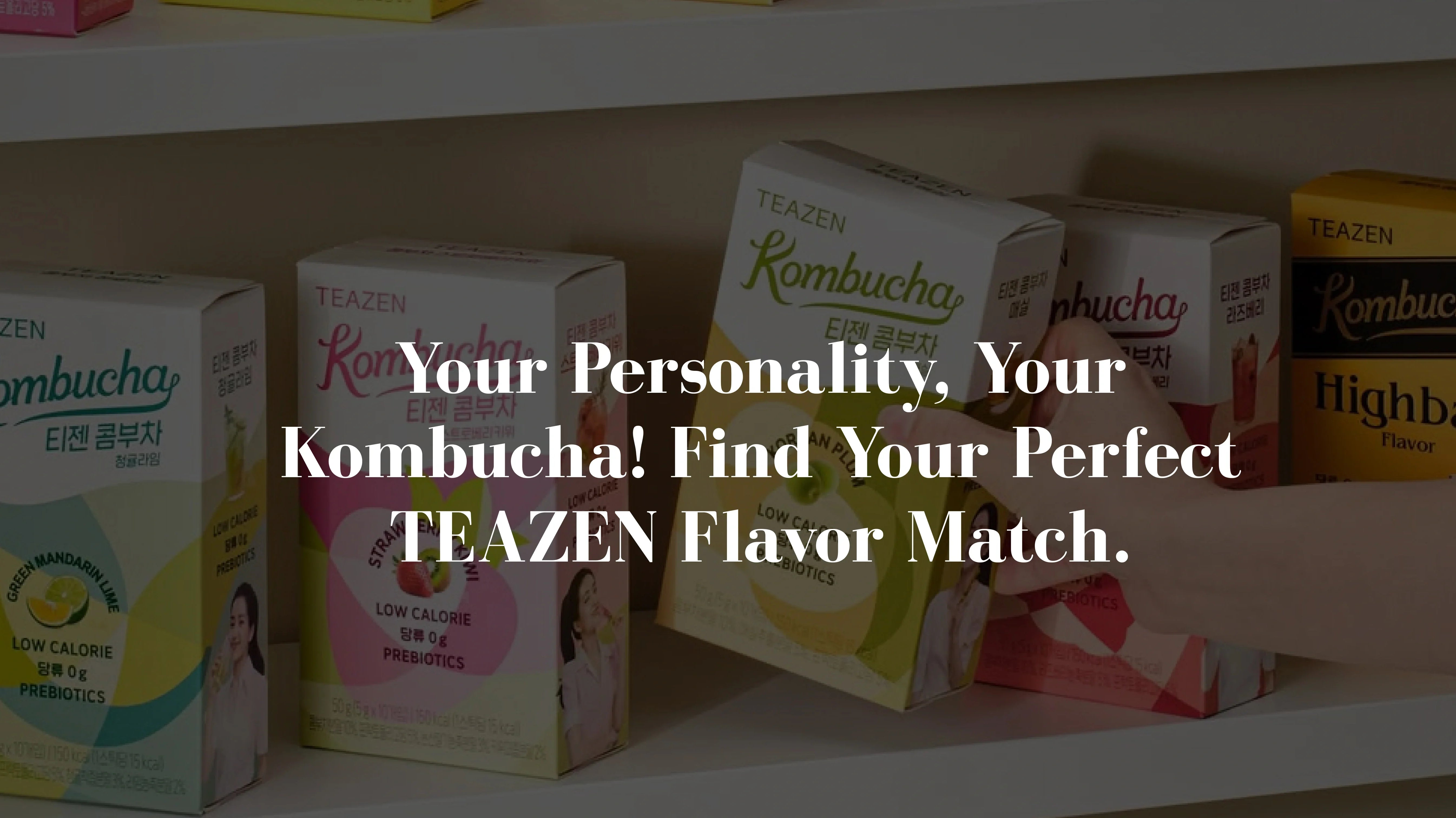 Your Personality, Your Kombucha! Find Your Perfect TEAZEN Flavor Match.