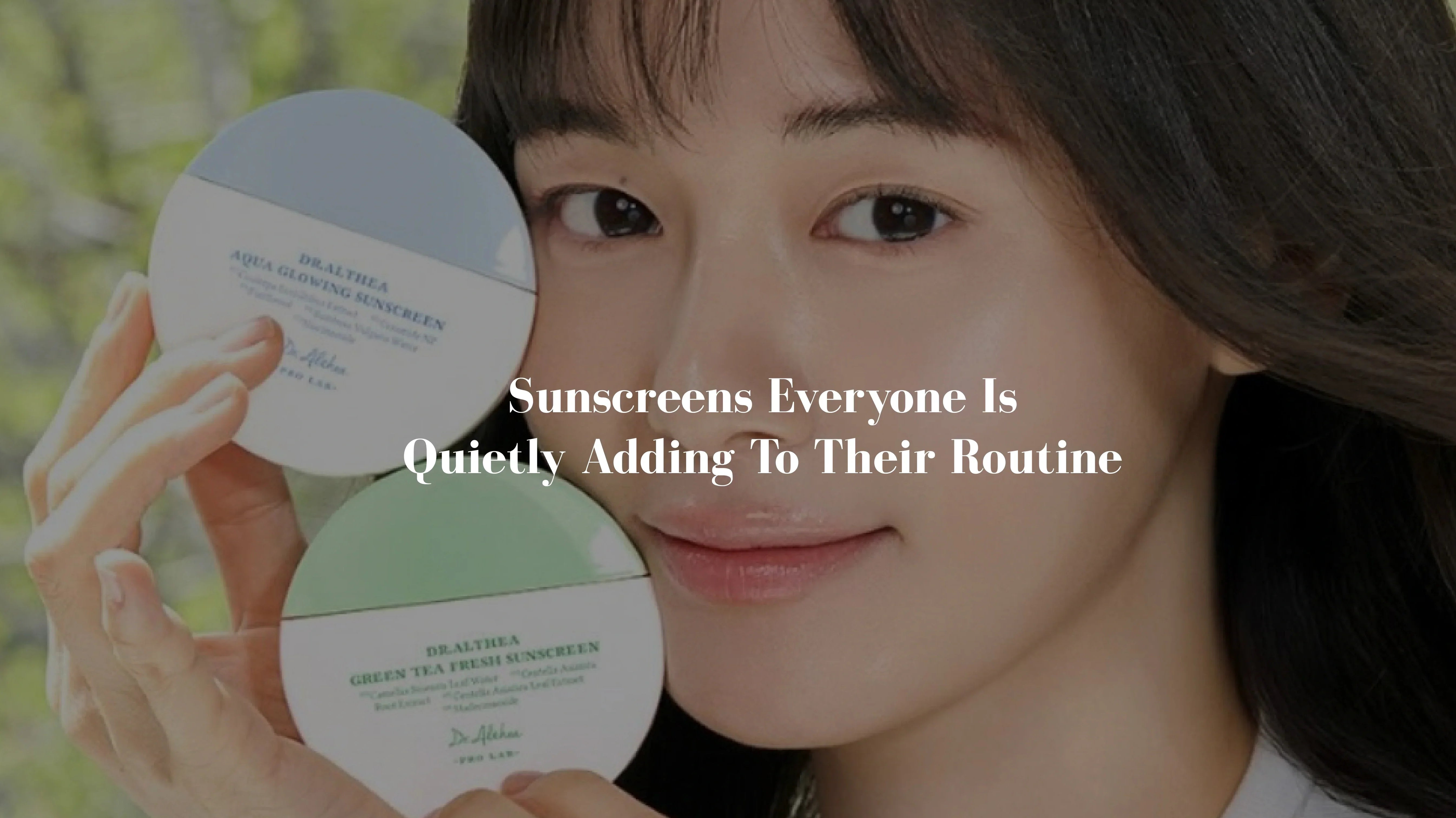 The Two Dr. Althea Sunscreens Everyone Is Quietly Adding to Their Routine (And the Skin Type That Needs Each One)