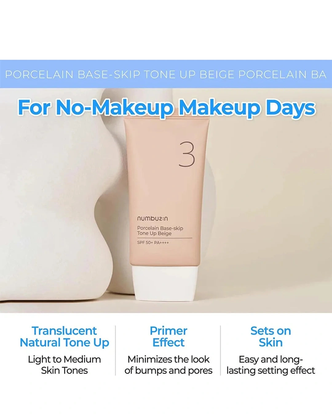 A tube of numbuz-n Porcelain Base Skip Tone Up Beige Primer shown on a light beige background with white decorative shapes. The image includes promotional text overlays describing the product as suitable for 'No-Makeup Makeup Days' and detailing its benefits.