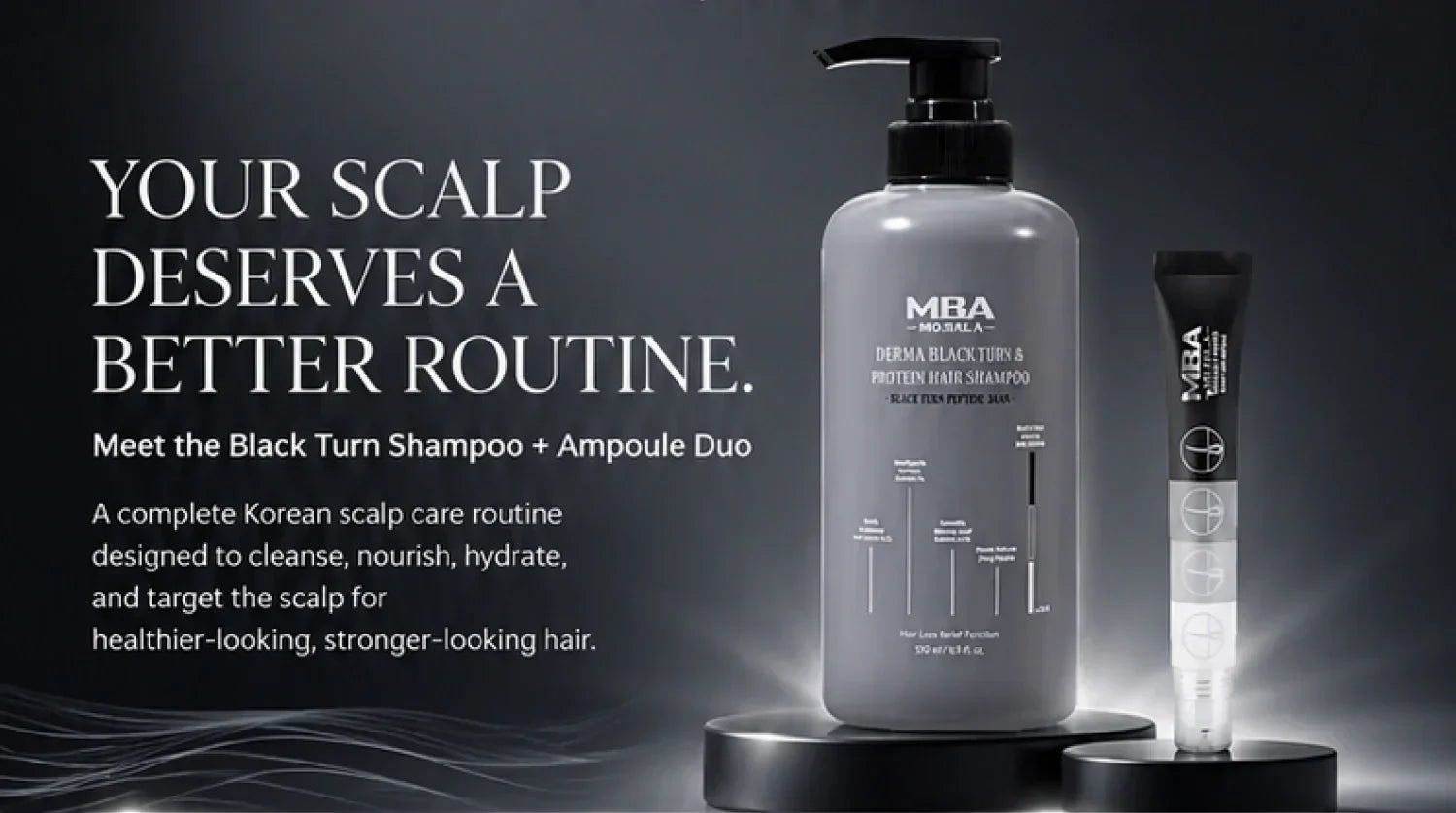 The Complete Korean Scalp Care Routine: MBA Black Turn Shampoo and Ampoule