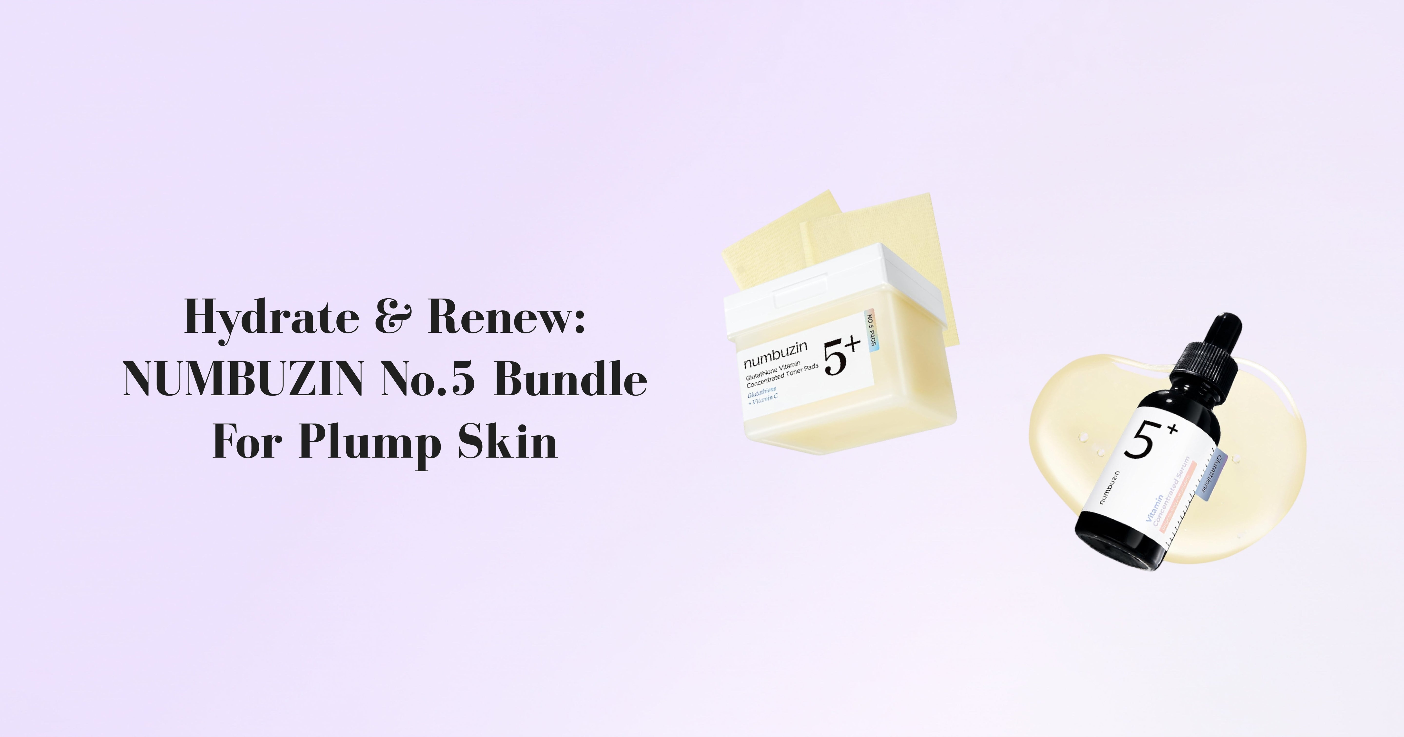 Hydrate &amp; Renew: NUMBUZIN No.5 Bundle for Plump Skin.