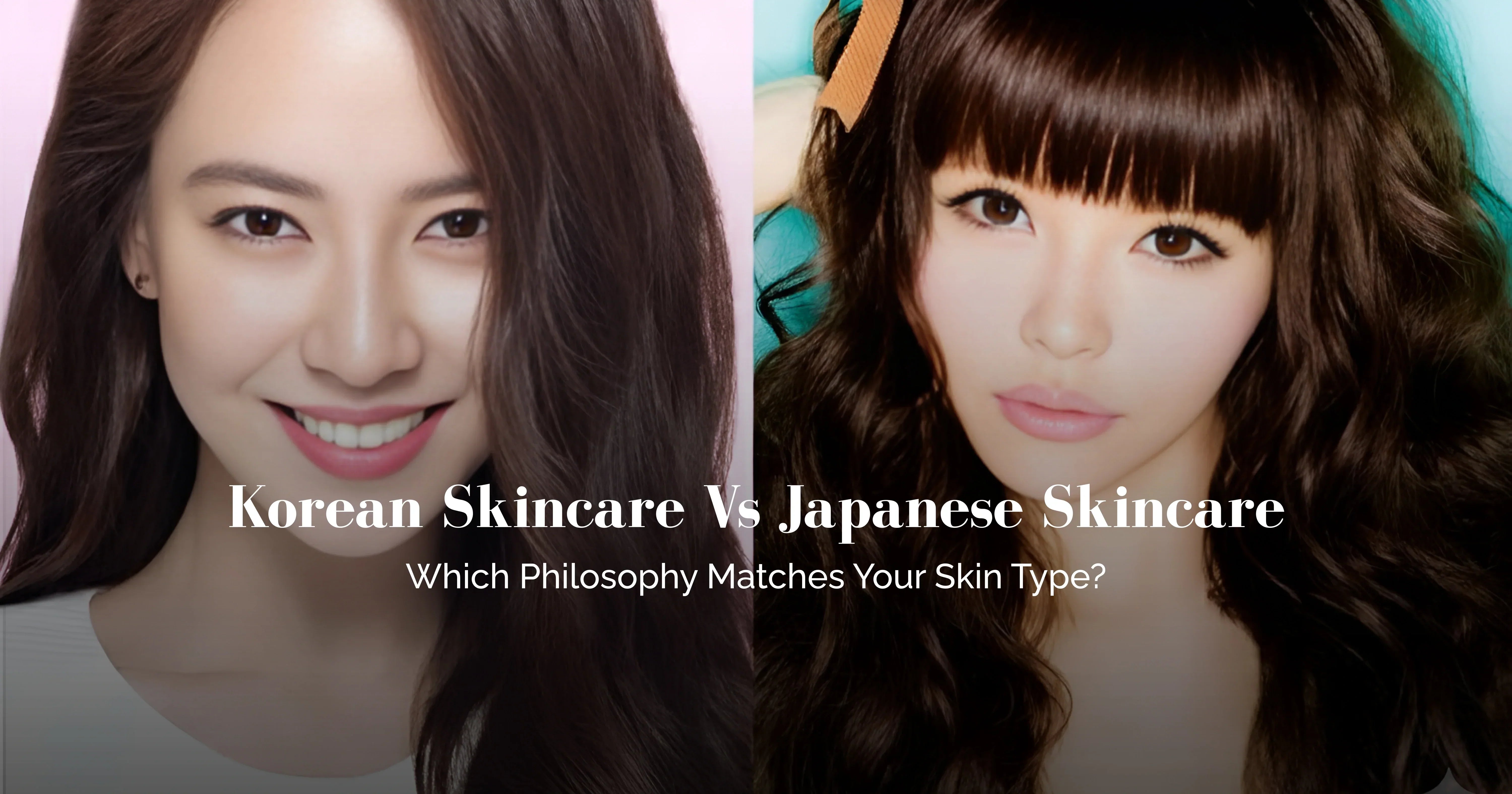 Two women with text comparing Korean skincare to Japanese skincare.