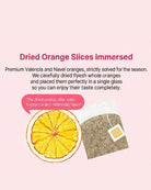 A pink promotional graphic for a tea bag product. The text reads 'Dried Orange Slices Immersed' and describes premium Valencia and Navel oranges that have been dried and placed inside a tea bag.