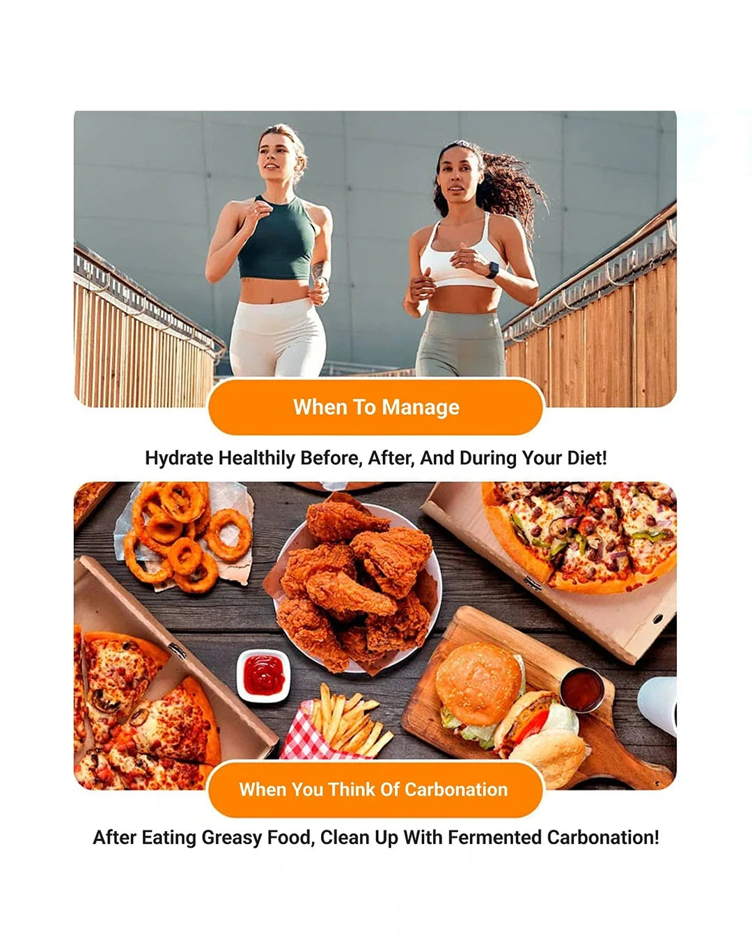 A promotional infographic with two lifestyle photos of women running outdoors, separated by the text 'When To Manage: Hydrate Healthily Before, After, and During Your Diet!'. Below, a food spread shows pizza, fries, onion rings, fried chicken, and a burger with the text 'When You Think Of Carbonation: After Eating Greasy Food, Clean Up With Fermented Carbonation!'.