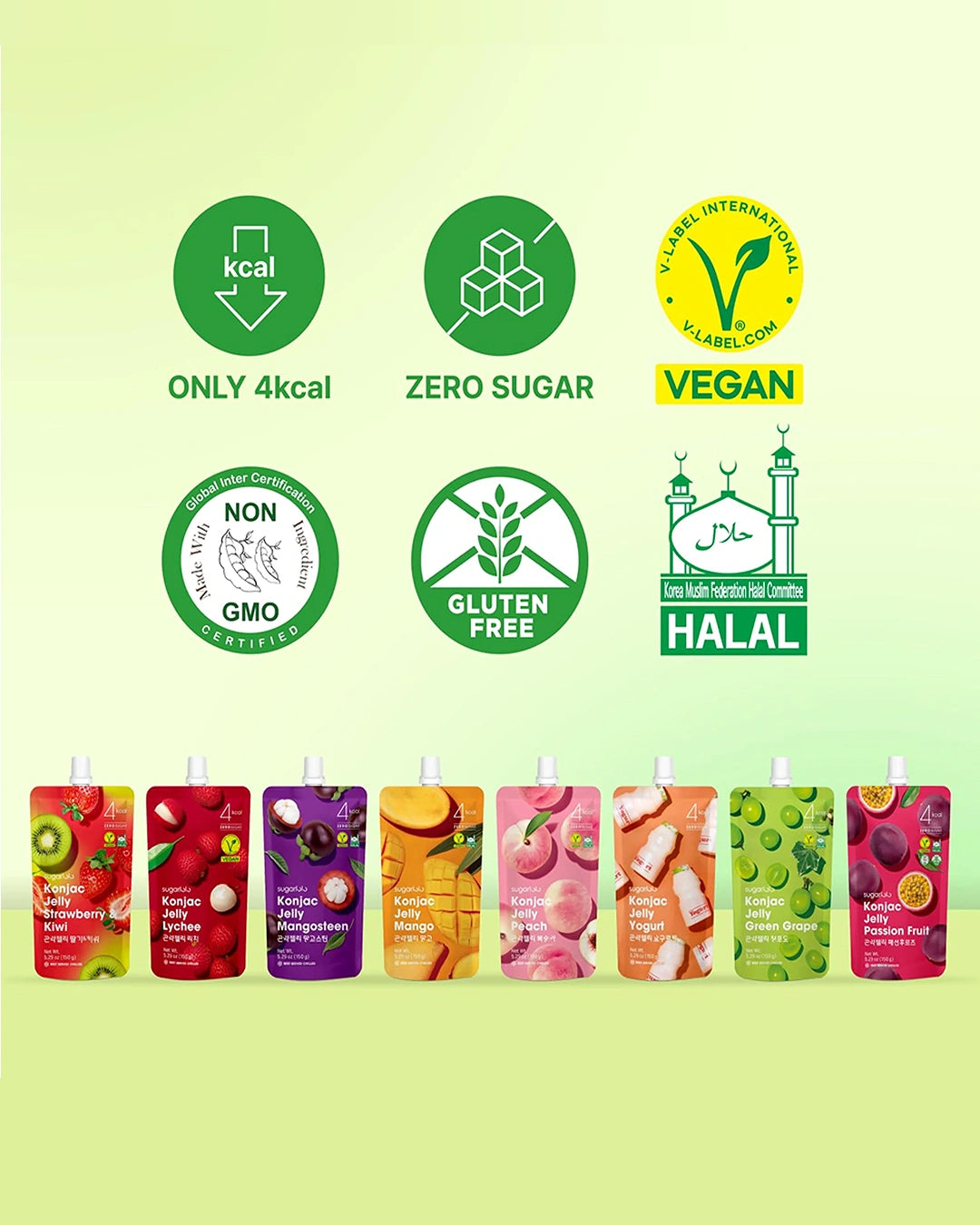 A set of colorful juice pouches lined up at the bottom of the frame, with six green certification and feature icons above them on a pale green gradient background. The icons read 'ONLY 4kcal', 'ZERO SUGAR', 'VEGAN', 'NON GMO', 'GLUTEN FREE', and 'HALAL'.