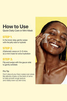 Instructions on how to use a quick daily care or mini mask with a person applying it.